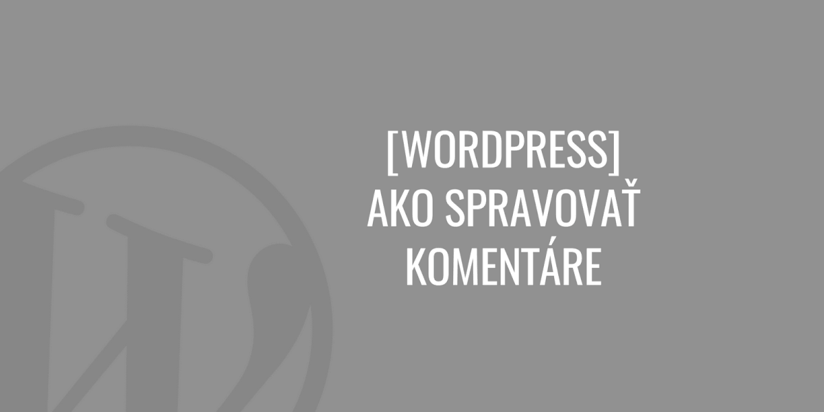 WordPress: Cómo administrar los comentarios
