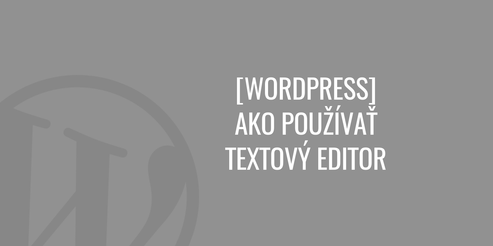 Cómo usar un editor de texto en WordPress