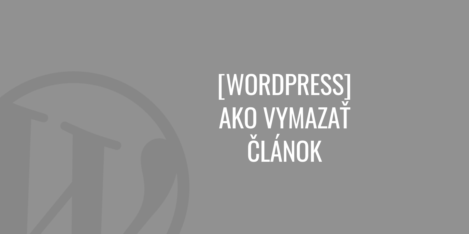 Cómo eliminar un artículo en WordPress